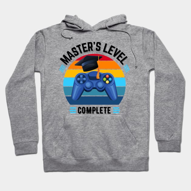 Master's Level Complete, Graduation GIft, Masters Degree, Masters Graduation Hoodie by JustBeSatisfied